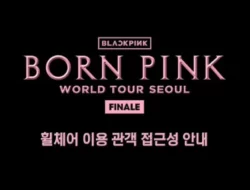 BLACKPINK Siap Gelar Konser Akhir Tur Dunia di Gocheok Sky Dome, Beri Panduan Khusus untuk Pengguna Kursi Roda