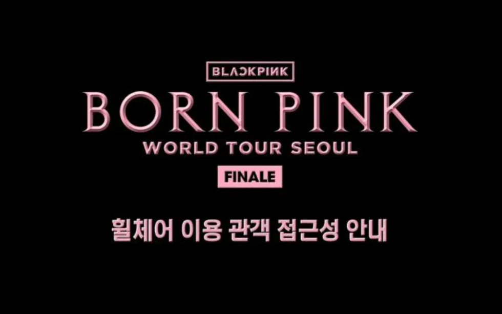 BLACKPINK Siap Gelar Konser Akhir Tur Dunia di Gocheok Sky Dome, Beri Panduan Khusus untuk Pengguna Kursi Roda